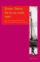 Couverture du livre « De la vie civile - 1590 » de Stevin Simon aux éditions Ens Editions