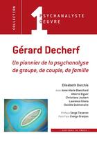 Couverture du livre « Gérard Decherf : un pionnier de la psychanalyse de groupe, de couple, de famille » de Elisabeth Darchis aux éditions In Press