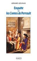 Couverture du livre « Enquete sur les contes de perrault » de Gelinas Gerard aux éditions Imago