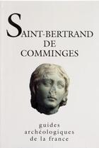 Couverture du livre « Saint-bertrand de comminges » de Collectif/Aupert aux éditions Editions Du Patrimoine