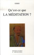 Couverture du livre « Qu'est-ce que la méditation ? » de Osho aux éditions Accarias-originel