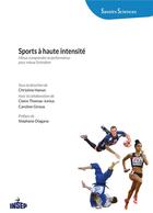 Couverture du livre « Sports à haute intensité : mieux comprendre la performance pour mieux l'entraîner » de Christine Hanon aux éditions Insep Diffusion