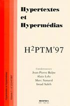 Couverture du livre « Hypertextes et hypermédias Tome 1 ; H2PTM'97 » de Imad Saleh et Jean-Pierre Balpe et Alain Lelu et Marc Nanard aux éditions Hermes Science Publications