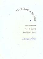 Couverture du livre « Le colloque de nuit » de Beck/Rossi/Di Manno aux éditions Le Temps Qu'il Fait