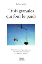 Couverture du livre « Trois granules qui font le poids » de Yves Maille aux éditions De Verlaque