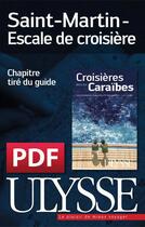 Couverture du livre « Saint-Martin ; escale de croisière » de  aux éditions Ulysse