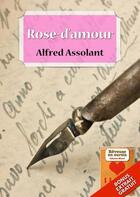 Couverture du livre « Rose-d'Amour » de Alfred Assolant aux éditions Numeriklivres