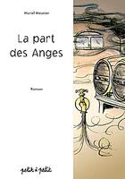 Couverture du livre « Part des anges (la) » de Muriel Meunier aux éditions Petit A Petit