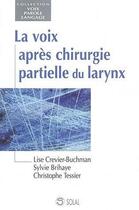 Couverture du livre « Voix apres chirurgie partielle du larynx (la) » de Birhaye Sylvie aux éditions Solal