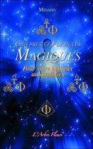 Couverture du livre « Chiffres et formules magiques ; pour vivre heureux au quotidien » de Midaho aux éditions Arbre Fleuri