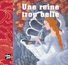 Couverture du livre « Une reine trop belle » de Christine Lamiraud aux éditions Talents Hauts