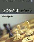 Couverture du livre « La grünfeld expliquée » de Valentin Bogdanov aux éditions Olibris