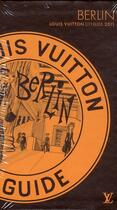 Couverture du livre « Berlin (édition 2011) » de Julien Guerrier et Pierre Leonforte aux éditions Louis Vuitton