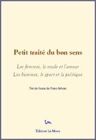 Couverture du livre « Petit traité du bon sens. » de Franc-Nohain aux éditions Le Mono