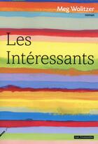 Couverture du livre « Les intéressants » de Meg Wolitzer aux éditions Rue Fromentin
