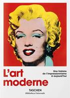 Couverture du livre « Modern art : une histoire de l'impressionnisme à aujourd'hui » de Hans Werner Holzwarth aux éditions Taschen