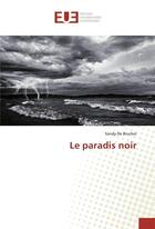 Couverture du livre « Le paradis noir » de Brucker Sandy aux éditions Editions Universitaires Europeennes