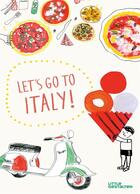 Couverture du livre « Let's go to Italy! » de Monika Utnik-Strugala et Anna Ladecka aux éditions Dgv