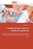 Couverture du livre « L'audit clinique cible en medecine generale » de Dounovetz Luc aux éditions Editions Universitaires Europeennes