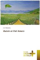 Couverture du livre « Raisin et fiel amers » de Malutama C.Z. aux éditions Croix Du Salut