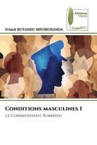 Couverture du livre « Conditions masculines 1 - le commandant kombani » de Butandu Mfumukanda F aux éditions Muse