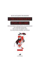 Couverture du livre « L'éblouissement d'un regard ; découverte et réceptions occidentales de théâtre japonais de la fin du Moyen-âge à la Seconde Guerre mundiale » de Jean-Jacques Tschudin aux éditions Editions Anacharsis