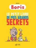 Couverture du livre « Boris ; le petit livre de mes grands secrets » de Jean-Marc Mathis aux éditions Thierry Magnier