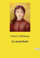 Couverture du livre « La maréchale » de Octave Mirbeau aux éditions Culturea