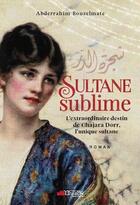 Couverture du livre « Sultane sublime » de Aberrahim Bouzelmate aux éditions Victor Le Brun