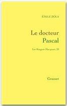 Couverture du livre « Le docteur pascal » de Émile Zola aux éditions Grasset Et Fasquelle