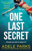 Couverture du livre « ONE LAST SECRET » de Adele Parks aux éditions Harper Collins Uk