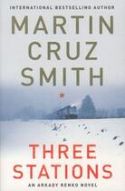 Couverture du livre « THREE STATIONS » de Martin Cruz Smith aux éditions Pan Macmillan