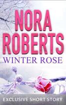 Couverture du livre « Winter Rose » de Nora Roberts aux éditions Little Brown Book Group Digital