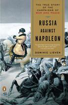 Couverture du livre « Russia Against Napoleon » de Dominic Lieven aux éditions Penguin Group Us