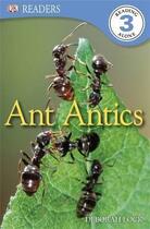Couverture du livre « Ant Antics » de Deborah Lock aux éditions Dk Children