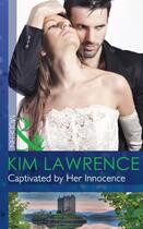 Couverture du livre « Captivated by Her Innocence (Mills & Boon Modern) » de Kim Lawrence aux éditions Epagine