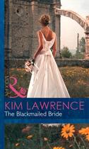 Couverture du livre « The Blackmailed Bride (Mills & Boon Modern) » de Kim Lawrence aux éditions Mills & Boon Series