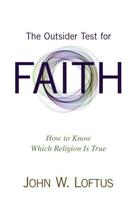 Couverture du livre « The Outsider Test for Faith » de Loftus John W aux éditions Prometheus Books