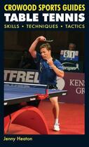 Couverture du livre « TABLE TENNIS » de Heaton Jenny aux éditions Crowood Press Digital