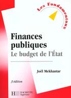 Couverture du livre « Finances Publiques ; Le Budget De L'Etat » de Joel Mekhantar aux éditions Hachette Education