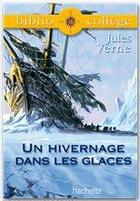 Couverture du livre « Un hivernage dans les glaces » de Jules Verne et Isabelle De Lisle aux éditions Hachette Education