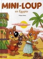 Couverture du livre « Mini-Loup en Egypte » de Philippe Matter aux éditions Hachette Enfants