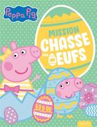 Couverture du livre « Peppa pig - mission chasse aux oeufs » de  aux éditions Hachette Jeunesse