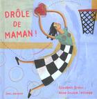 Couverture du livre « Drole De Maman ! » de Brami/Tschiegg aux éditions Seuil Jeunesse