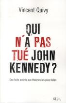 Couverture du livre « Qui n'a pas tué John Kennedy ? » de Vincent Quivy aux éditions Seuil