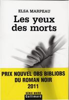 Couverture du livre « Les yeux des morts » de Elsa Marpeau aux éditions Gallimard