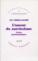 Couverture du livre « L'amour du narcissisme : textes psychanalytiques » de Andreas-Salome aux éditions Gallimard