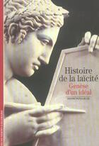 Couverture du livre « Histoire de la laïcité : Genèse d'un idéal » de Henri Pena-Ruiz aux éditions Gallimard