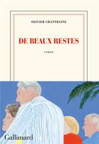 Couverture du livre « De beaux restes » de Olivier Chantraine aux éditions Gallimard