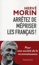 Couverture du livre « Arrêtez de mépriser les Français ! » de Herve Morin aux éditions Flammarion